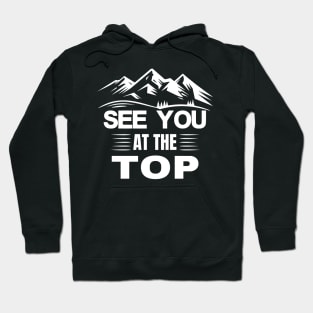 See you at the top Mountaineering Hiking Hoodie